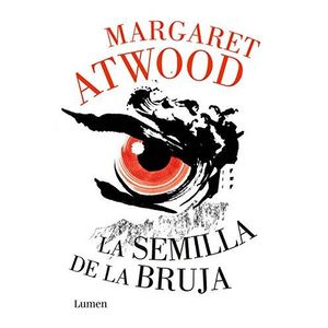 SEMILLA DE LA BRUJA, LA - ATWOOD, MARGARET