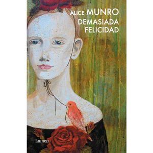 DEMASIADA FELICIDAD - MUNRO, ALICE