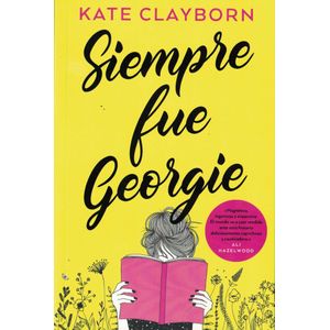 SIEMPRE FUE GEORGIE - CLAYBORN, KATE