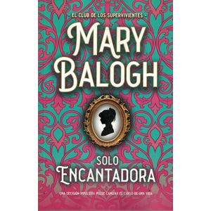 SOLO ENCANTADORA - BALOGH, MARY