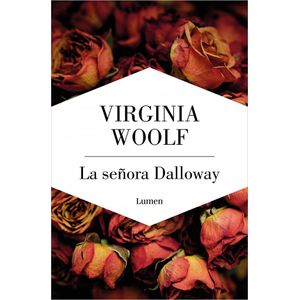 SEÑORA DALLOWAY, LA - WOOLF, VIRGINIA