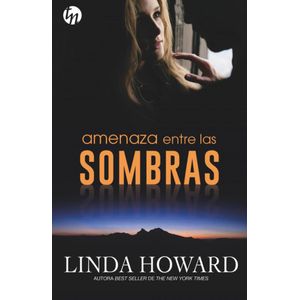 AMENAZA ENTRE LAS SOMBRAS - HOWARD LINDA