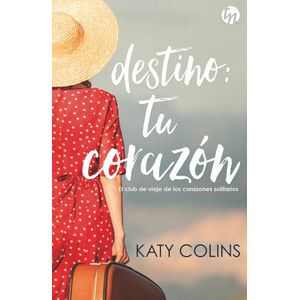 DESTINO TU CORAZON - COLINS, KATY
