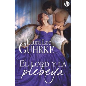 LORD Y LA PLEBEYA EL - GUHRKE LAURA LEE