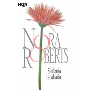 SINFONIA INACABADA (B) - ROBERTS, NORA