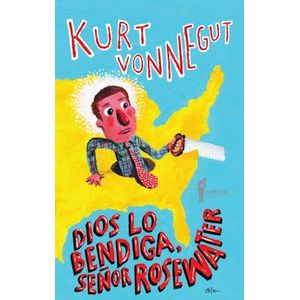 DIOS LO BENDIGA SEÑOR ROSEWATER - VONNEGUT, KURT