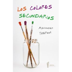 COLORES SECUNDARIOS, LOS - THEROUX, ALEX
