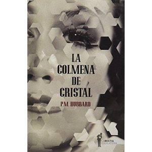 COLMENA DE CRISTAL, LA - HUBBARD, P.M.