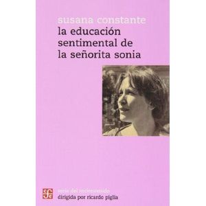 EDUCACION SENTIMENTAL DE LA SEÑORITA SONIA, LA - CONSTANTE, SUSANA