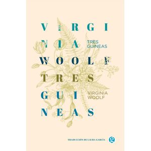 TRES GUINEAS - WOOLF, VIRGINIA