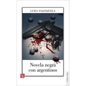 NOVELA NEGRA CON ARGENTINOS - VALENZUELA, LUISA