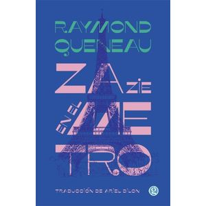 ZAZIE EN EL METRO - QUENEAU, RAYMOND