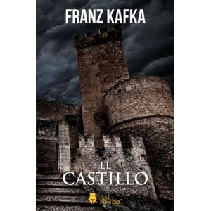 CASTILLO, EL- DEL FONDO - KAFKA, FRANZ