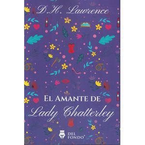 AMANTE DE LADY CHATTERLEY, EL - LAWRENCE, D. H.