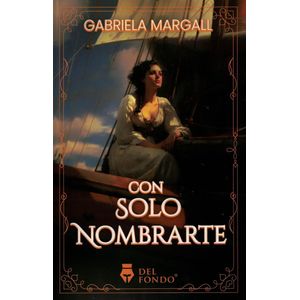 CON SOLO NOMBRARTE - MARGALL, GABRIELA