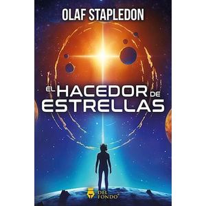 HACEDOR DE ESTRELLAS, EL - STAPLEDON, OLAF