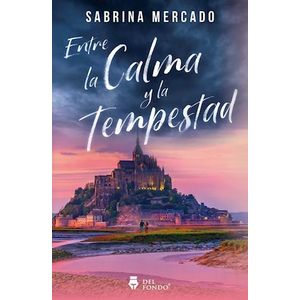 ENTRE LA CALMA Y LA TEMPESTAD - MERCADO, SABRINA