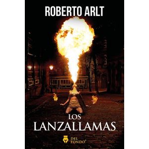 LANZALLAMAS, LOS - ARLT, ROBERTO
