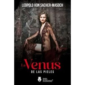 VENUS DE LAS PIELES, LA - VON SACHER-MASOCH, LEOPOLD