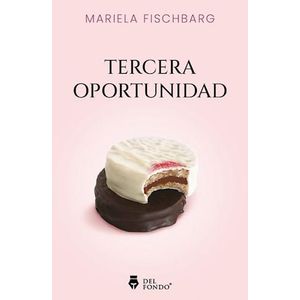 TERCERA OPORTUNIDAD - FISCHBARG, MARIELA