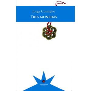 TRES MONEDAS - CONSIGLIO, JORGE