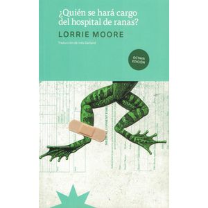 QUIEN SE HARA CARGO DEL HOSPITAL DE RANAS? - MOORE, LORRIE