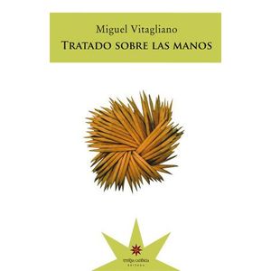 TRATADO SOBRE LAS MANOS - VITAGLIANO, MIGUEL