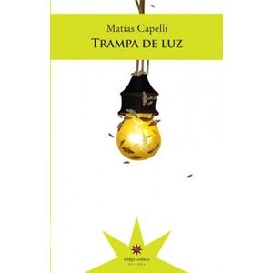 TRAMPA DE LUZ - CAPELLI, MATIAS