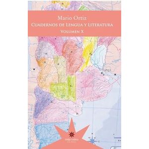 CUADERNOS DE LENGUA Y LITERATURA- VOLUMEN X - ORTIZ, MARIO