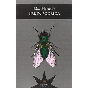 FRUTA PODRIDA - MERUANE, LINA