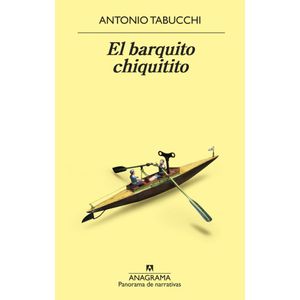 BARQUITO CHIQUITITO, EL - TABUCCHI, ANTONIO