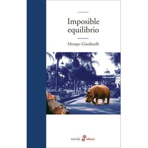 IMPOSIBLE EQUILIBRIO - GIARDINELLI, MEMPO
