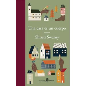 UNA CASA ES UN CUERPO - SWAMY, SHRUTI