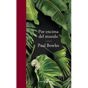 POR ENCIMA DEL MUNDO - Bowles, Paul