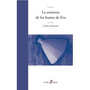 AVENTURA DE LOS BUSTOS DE EVA, LA - GAMERRO, CARLOS