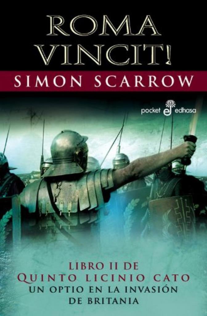 ROMA VINCIT! (B)- LIBRO II DE QUINTO LICINIO CATO - SCARROW, SIMON ...