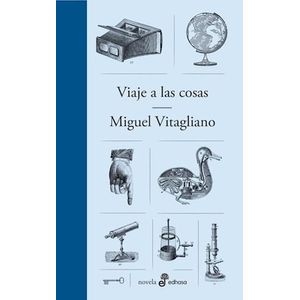 VIAJE A LAS COSAS - VITAGLIANO, MIGUEL