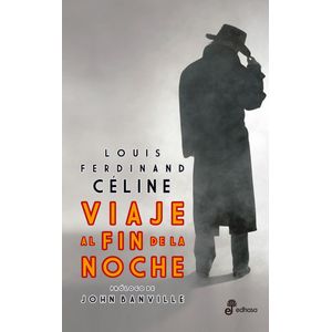 VIAJE AL FIN DE LA NOCHE - CELINE, FERDINAND