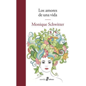 AMORES DE UNA VIDA, LOS - SCHWITTER, MONIQUE