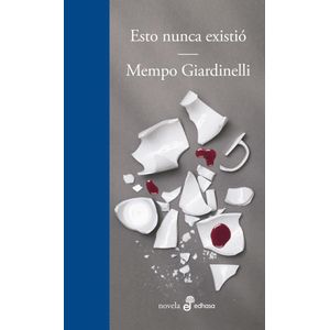 ESTO NUNCA EXISTIO - GIARDINELLI, MEMPO