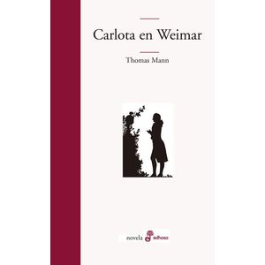 CARLOTA EN WEIMAR - Mann, Thomas
