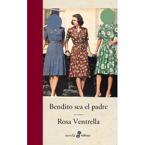 BENDITO SEA EL PADRE - VENTRELLA, ROSA