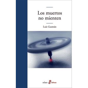 MUERTOS NO MIENTEN, LOS - GUSMAN, LUIS
