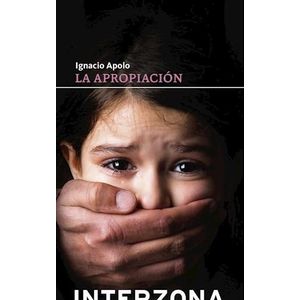APROPIACION, LA - APOLO, IGNACIO