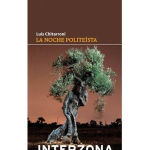 NOCHE POLITEISTA, LA - CHITARRONI, LUIS
