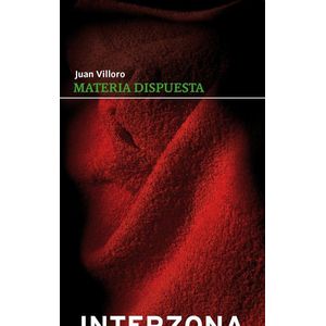 MATERIA DISPUESTA - VILLORO, JUAN