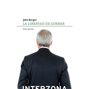 LIBERTAD DE CORKER, LA - BERGER, JOHN