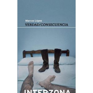 VERDAD / CONSECUENCIA - LOPEZ, MARCOS