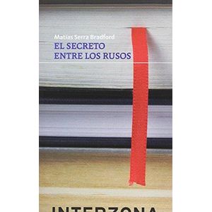 SECRETO ENTRE LOS RUSOS, EL - SERRA BRADFORD, MATIAS