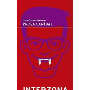 PROSA CANIBAL - KREIMER, JUAN CARLOS